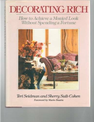 Decorating Rich: How to Achieve a Monied Look Without Spending a Fortune – GOOD