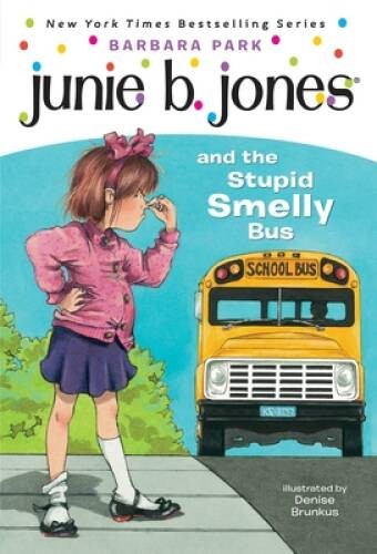 Junie B. Jones and the Stupid Smelly Bus (Junie B. Jones, No. 1) – GOOD