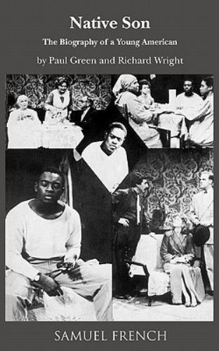 Native Son, Full length play, Drama by Wright, Richard, Carnelia, Craig, Green,