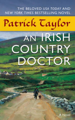 An Irish Country Doctor: A Novel (Irish Country Books) – VERY GOOD