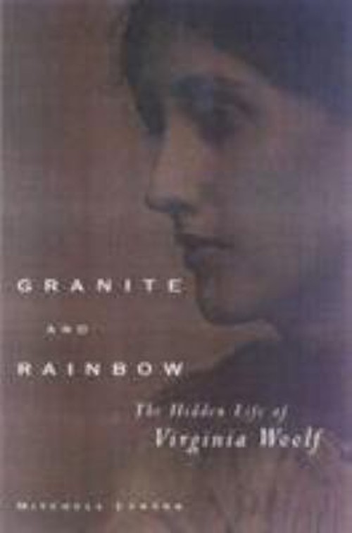 Granite and Rainbow : The Hidden Life of Virginia Woolf Mitchell