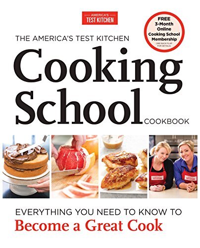The America’s Test Kitchen Cooking School Cookbook: …