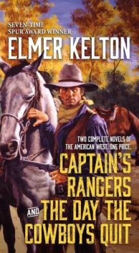 Captains Rangers and The Day the Cowboys Quit: Two Complete Novels – ACCEPTABLE