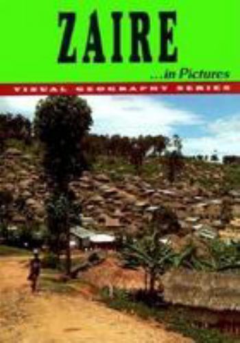 Zaire in Pictures (Visual Geography Series) by Lerner Publishing Group