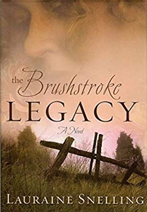 The Brushstroke Legacy Crossings Book Club Edition LAURAINE SNELL