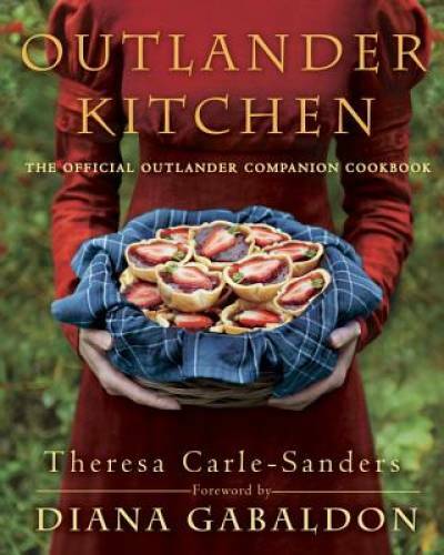 Outlander Kitchen: The Official Outlander Companion Cookbook – Hardcover – GOOD