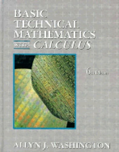 Basic Technical Mathematics with Calculus by Allyn J Washington: Used