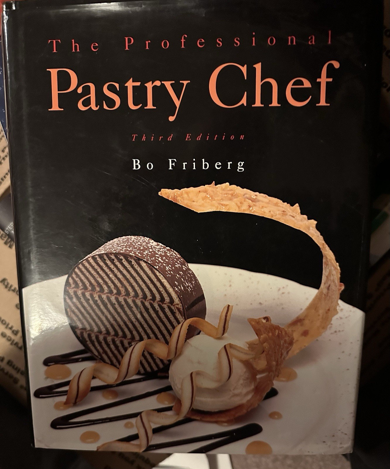 The Professional Pastry Chef by Bo Friberg – 1996 – Illustrated Hardcover w/ DJ