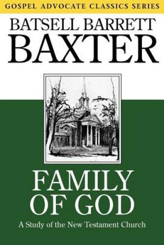 Family of God: A Study of the New Testament Church (Gospel Advocate Cl – GOOD