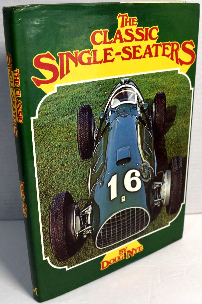 The Classic Single-Seaters by Doug Nye – Great Cars of the Donnington Collection