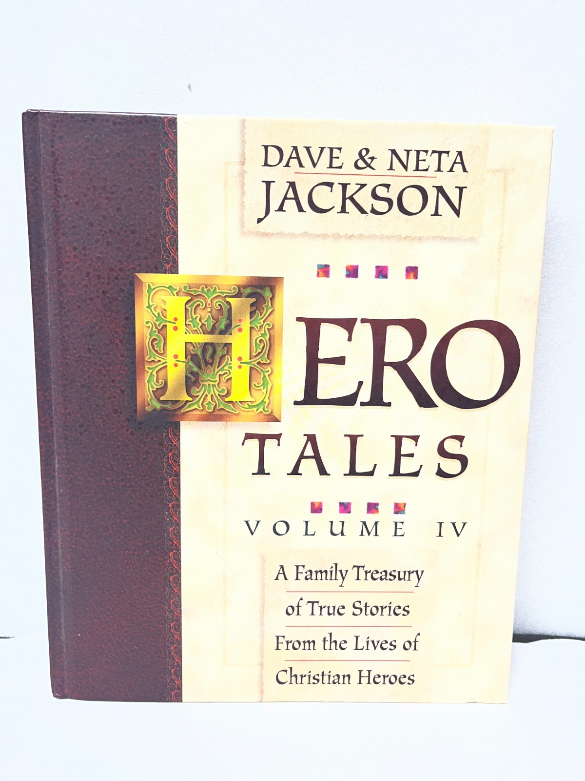 HERO TALES: A FAMILY TREASURY OF TRUE STORIES FROM THE By Dave Jackson & Neta