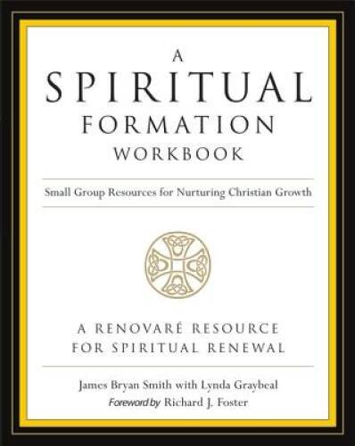 A Spiritual Formation Workbook – Revised edition: Small Group Resources – GOOD