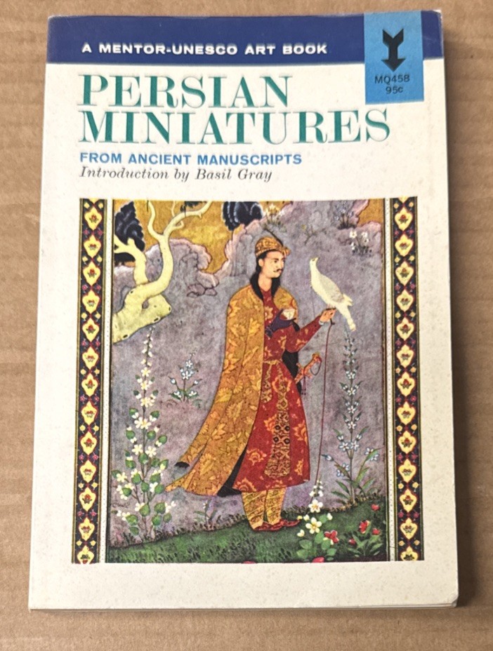 Persian Miniatures : From Ancient Manuscripts Introduction By Basil Gray (GOOD)