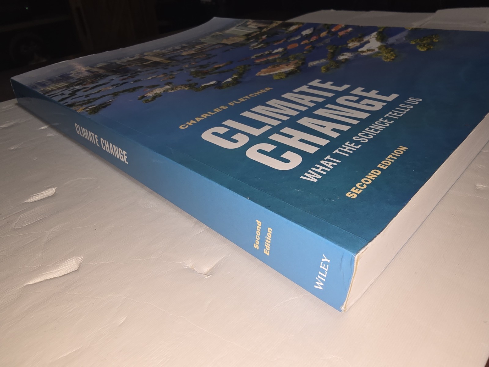 CLIMATE CHANGE: WHAT THE SCIENCE TELLS US, SECOND EDITION By Charles Fletcher VG