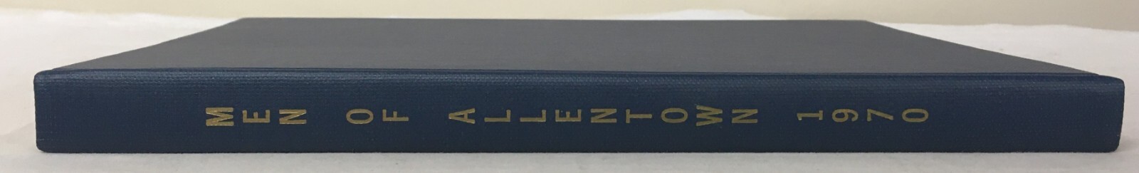 Men of Allentown 1970 – Hardcover in Original Slipcase