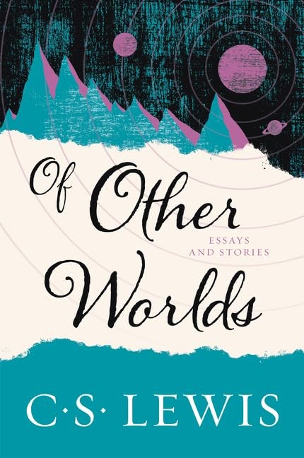 Of Other Worlds: Essays and Stories by Lewis