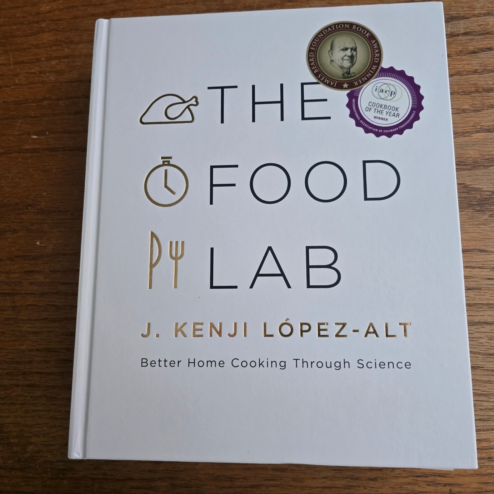 Food Lab : Better Home Cooking Through Science by J. Kenji Lopez-Alt (2015,…