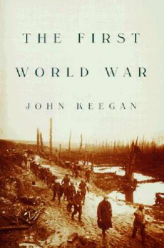 The First World War – Hardcover By Keegan, John – GOOD