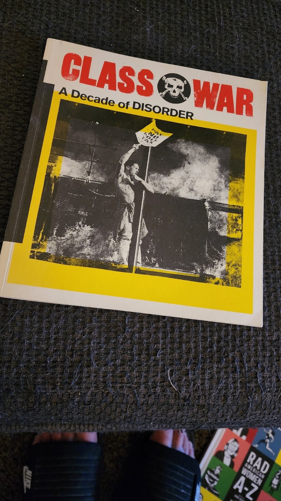 Bone, Pullen & Scargill editors – Class War A Decade of Disorder, paperback, NEW