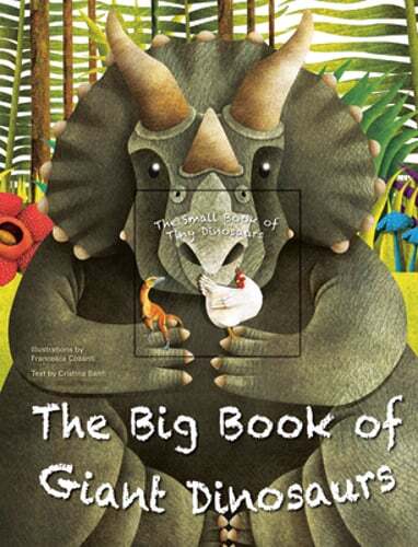 The Big Book of Giant Dinosaurs and the Small Book of Tiny Dinosaurs by Banfi