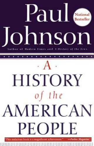 A History of the American People – Paperback By Johnson, Paul – GOOD