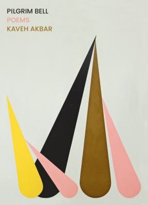 Pilgrim Bell : Poems Paperback Kaveh Akbar