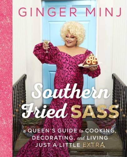 Southern Fried Sass: A Queens Guide to Cooking, Decorating, and Living J – GOOD
