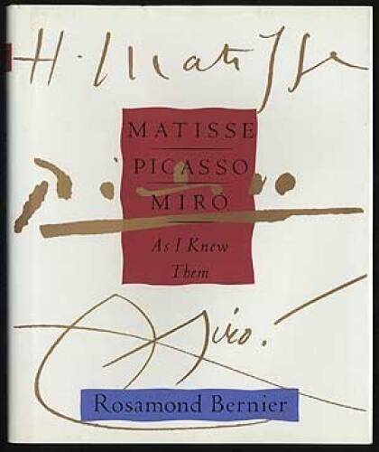 Matisse, Picasso, Miro–as I Knew Them – Hardcover By Bernier, Rosamond – GOOD