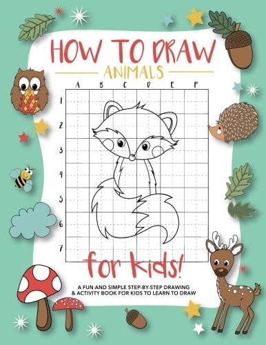How To Draw Animals For Kids: A Fun and Simple Step-by-Step Drawing and Acti…
