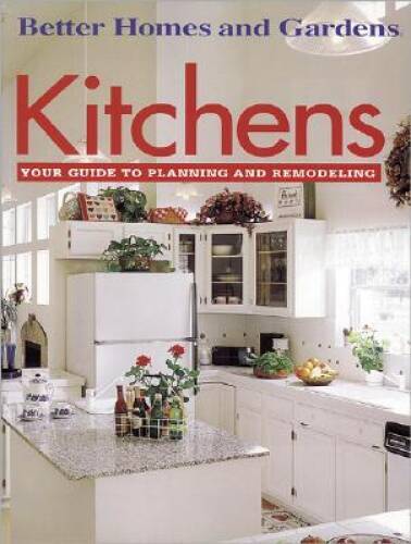 Kitchens: Your Guide to Planning and Remodeling – Paperback – GOOD