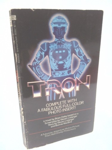Tron: A Novel by Brian Daley; Steven Lisberger; Bonnie MacBird