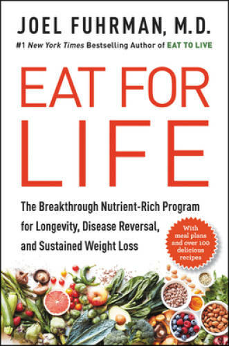Food to Live: Dr. Fuhrman’s Nutritarian Plan for Sustained Health an – VERY GOOD