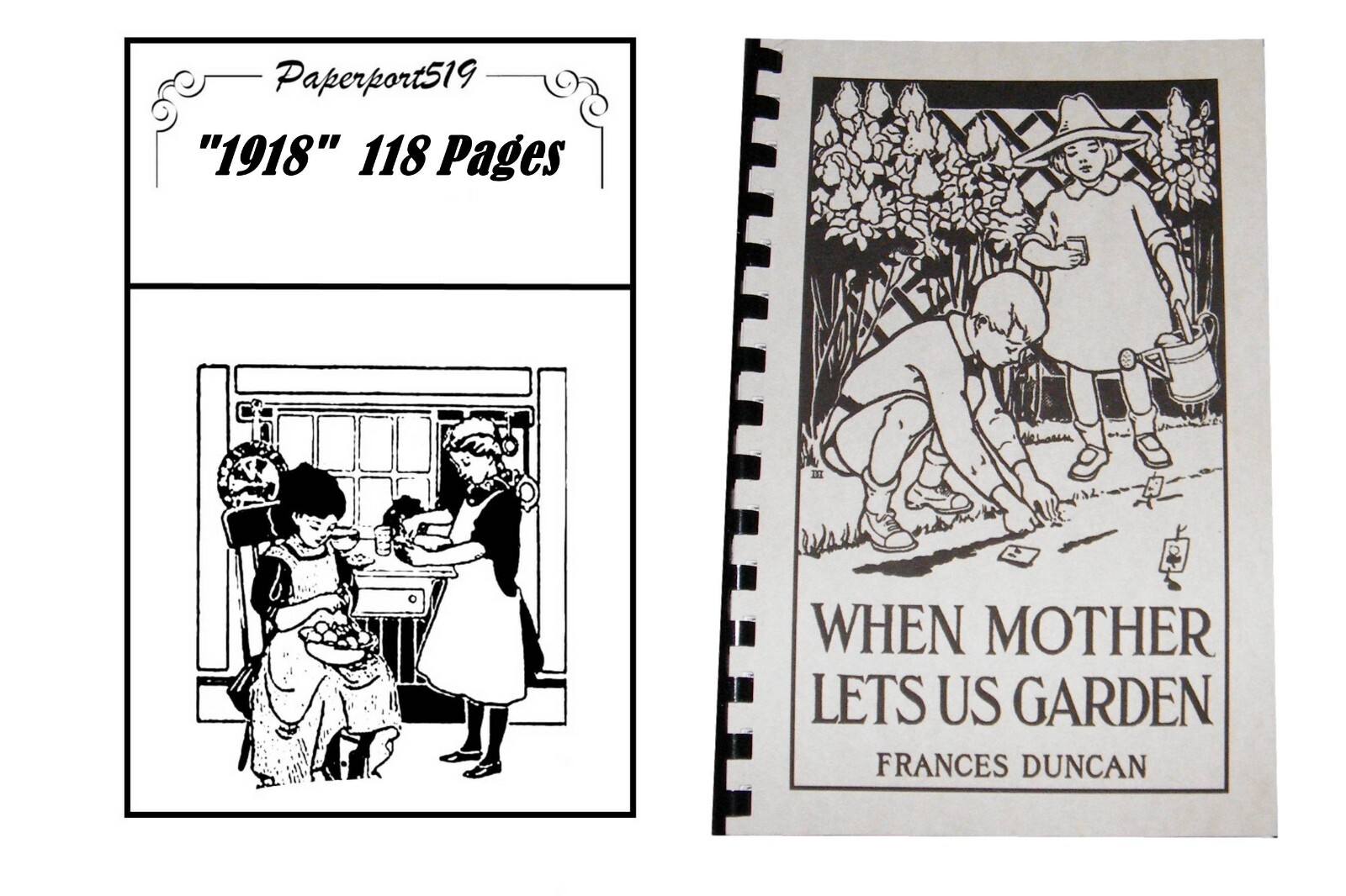 When Mother Lets Us Garden “1918” 118 Pages