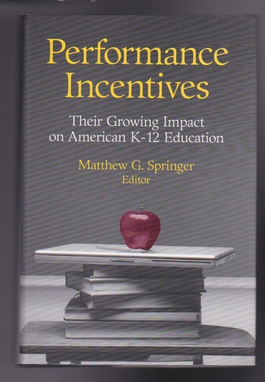Performance Incentives: Their Growing Impact on American K 12 Education LN
