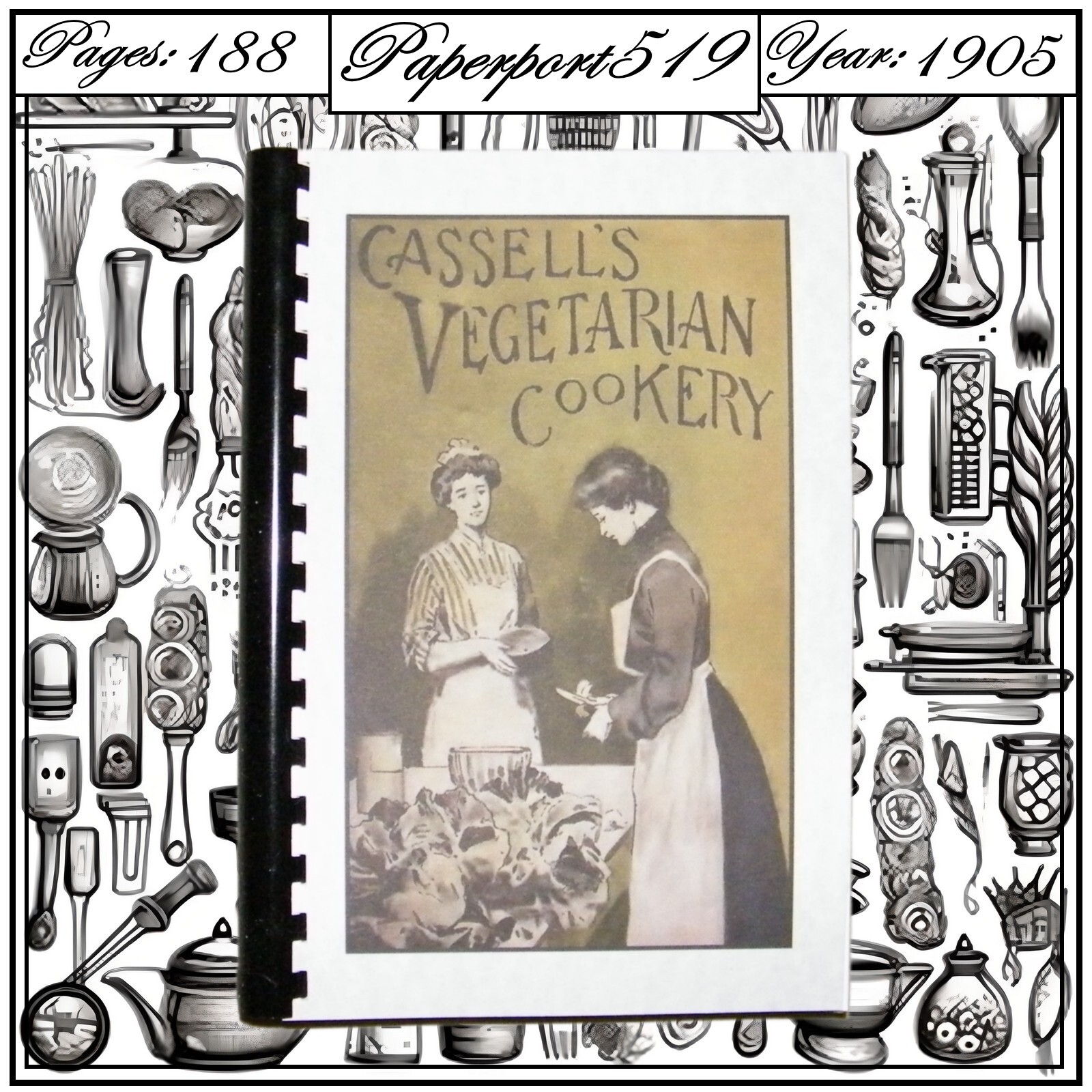 1905 Cassell’s Vegetarian Cookery Cook Book 188 Pages