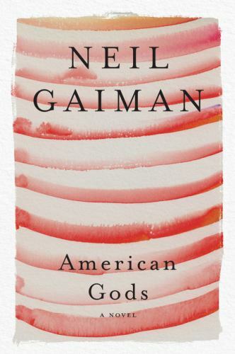 American Gods : A Novel by Neil Gaiman (2021, Trade Paperback)