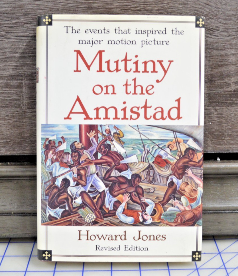 Mutiny on the Amistad by Howard Jones