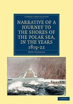 Narrative of a Journey to the Shores of the Polar Sea, in the Years 1819, 20…