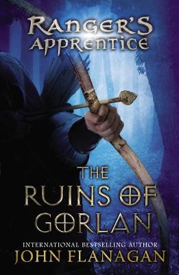 The Ruins of Gorlan (The Ranger’s Apprentice, Book 1) by John Flanagan