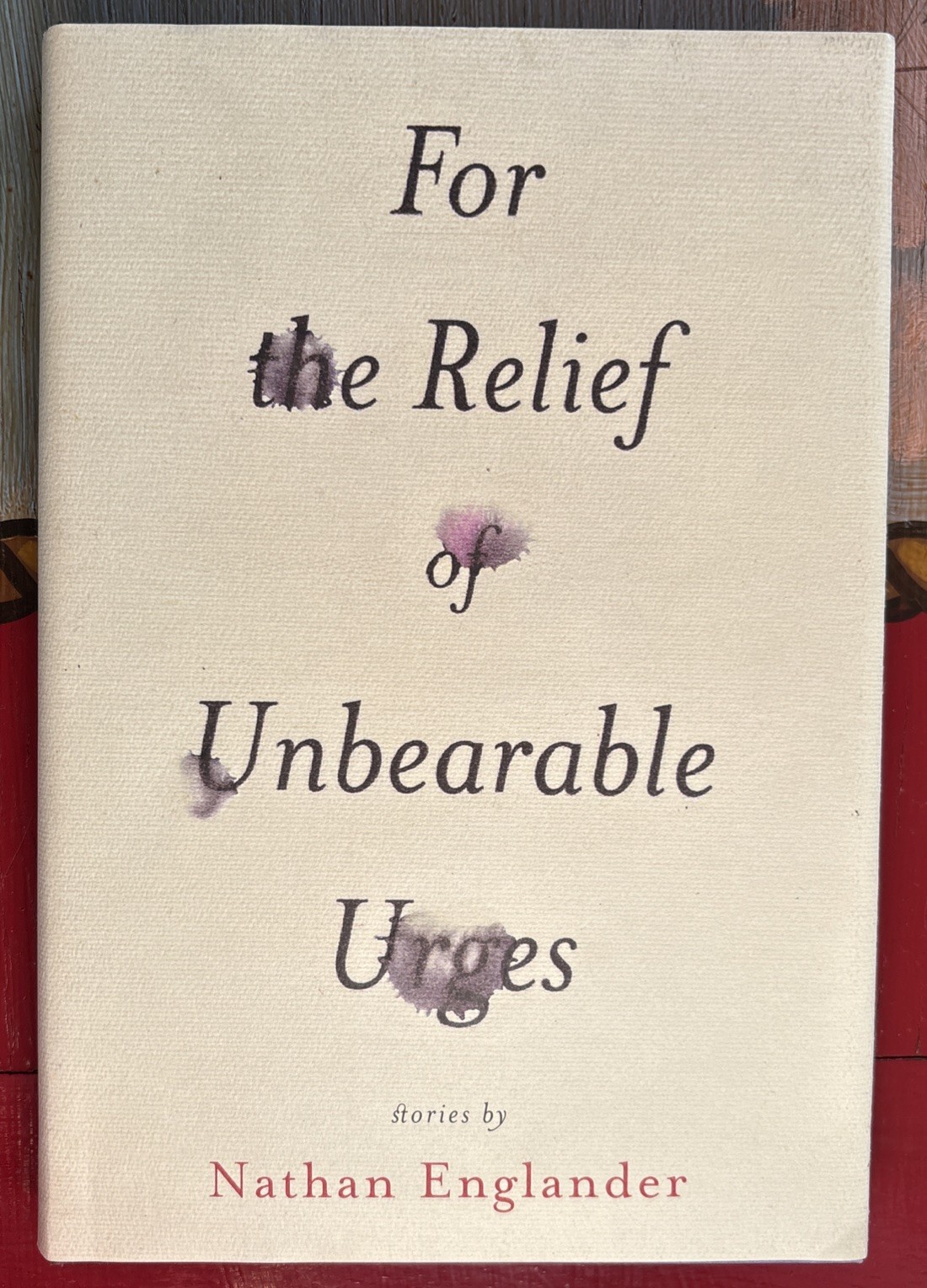For the Relief of Unbearable Urges by Nathan Englander (Alfred A. Knopf, 1999)