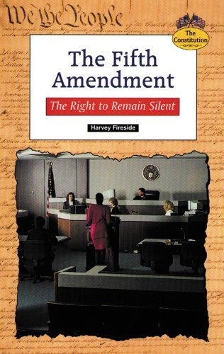 The Fifth Amendment: The Right – GOOD