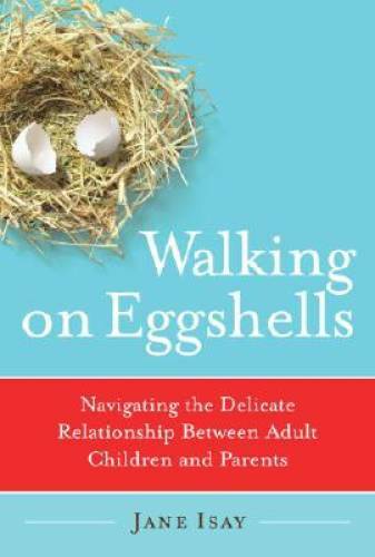 Walking on Eggshells: Navigating the Delicate Relationship Between Adult – GOOD