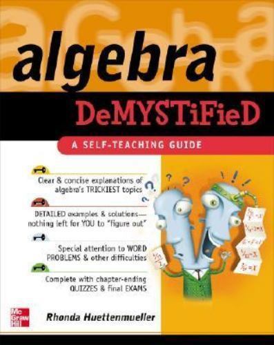 Algebra Demystified : A Self Teaching Guide (Demystified)