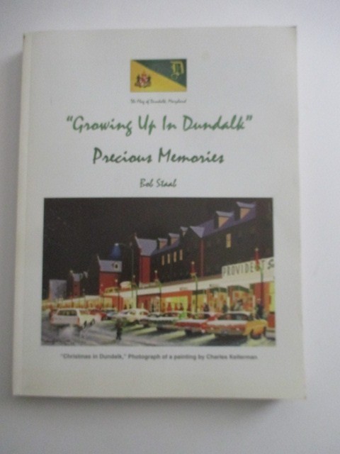 Growing Up in Dundalk by Bob Staab, PB, 8 1/2″ x 11″ Signed by Author,