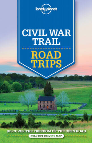 Lonely Planet Civil War Trail Road Trips (Travel Guide) – Paperback – GOOD