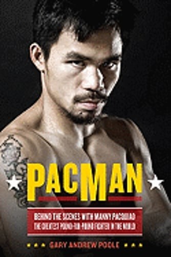 PacMan: Behind the Scenes with Manny Pacquiao–The Greatest Pound-For-Pound