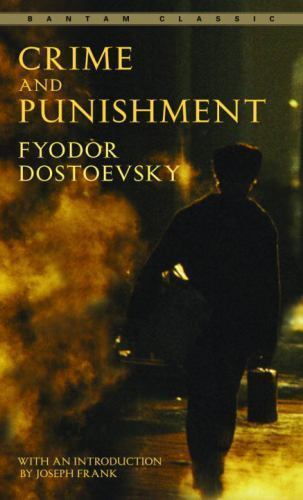 Crime and Punishment (Bantam Classics) by Fyodor Dostoevsky