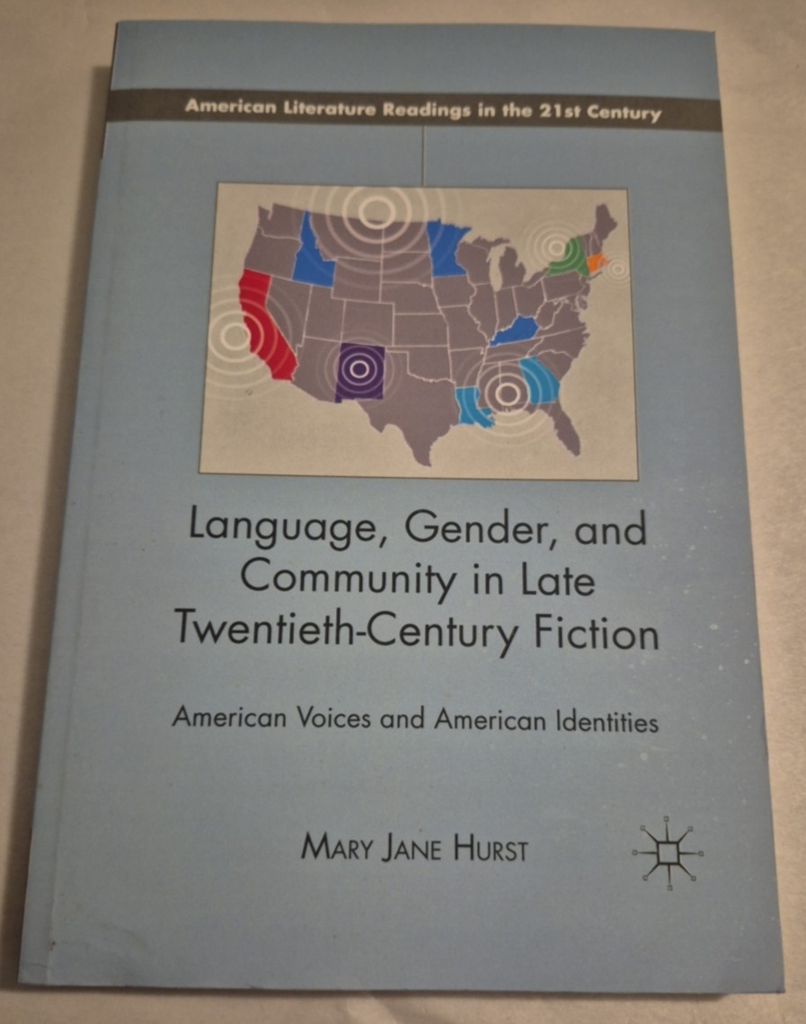 Language, Gender, and Community in Late Twentieth-Century Fiction Hurst HC w/DJ