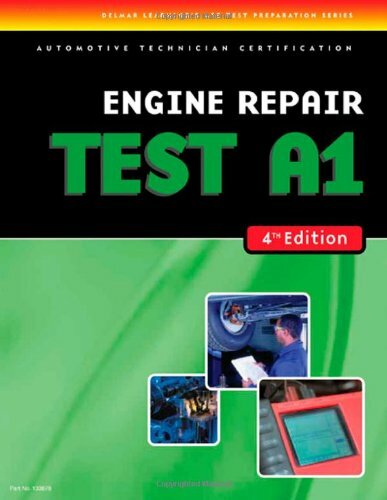 ASE Test Preparation- A1 Engine Repair by Delmar, Cengage Learning