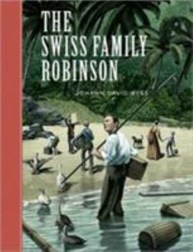 The Swiss Family Robinson; Union Square Kids Unabri- hardcover, 1402726023, Wyss
